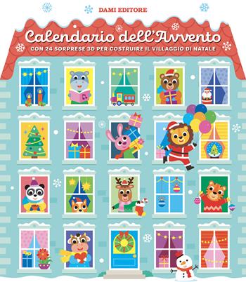 Calendario dell'Avvento. Con 24 sorprese 3D per costruire il villaggio di Natale. Ediz. illustrata  - Libro Dami Editore 2025 | Libraccio.it
