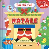 Natale. Sai chi c'è? Ediz. illustrata