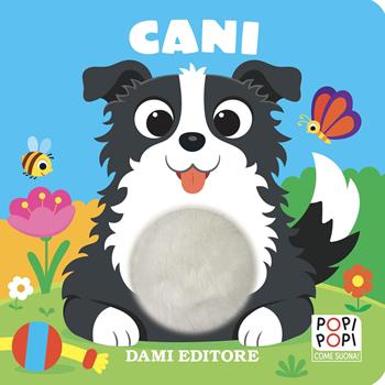 Cani. Popi popi. Ediz. a colori - Serena Vezzani - Libro Dami Editore 2026 | Libraccio.it