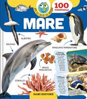 Mare. Apri gli occhi sul mondo. Ediz. a colori