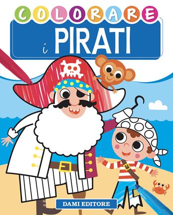 Colorare i pirati. Ediz. illustrata - Vinicio Salvini - Libro Dami Editore 2026, Colora | Libraccio.it