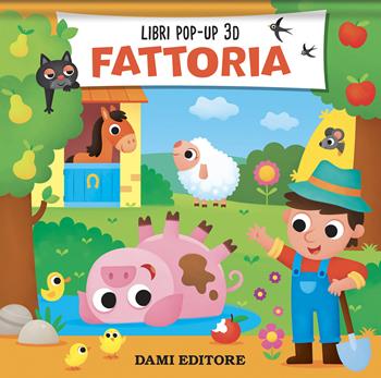 Fattoria. Pop up 3d - Anna Casalis - Libro Dami Editore 2026, Pop-up 3D | Libraccio.it