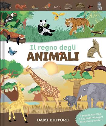 Il regno degli animali. Ediz. a colori - Elodie Berthon - Libro Dami Editore 2026, Scienza e natura | Libraccio.it