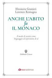 Anche l'abito fa il monaco. Il modo di vestire come linguaggio ed espressione di sé