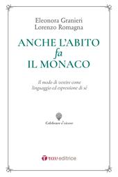 Anche l'abito fa il monaco. Il modo di vestire come linguaggio ed espressione di sé