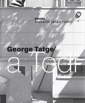 Enigmi. Paesaggi senza tempo - George Tatge - Libro Tau 2021, D'Arte | Libraccio.it