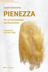 Pienezza. Per un'antropologia dell'ascensione