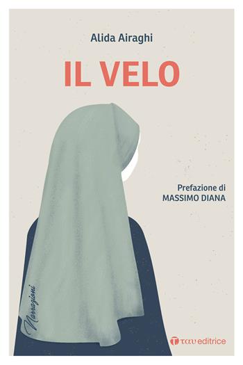 Il velo - Alida Airaghi - Libro Tau 2022, Narrazioni | Libraccio.it