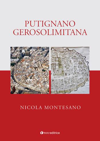 Putignano gerosolimitana - Nicola Montesano - Libro Tau 2024 | Libraccio.it