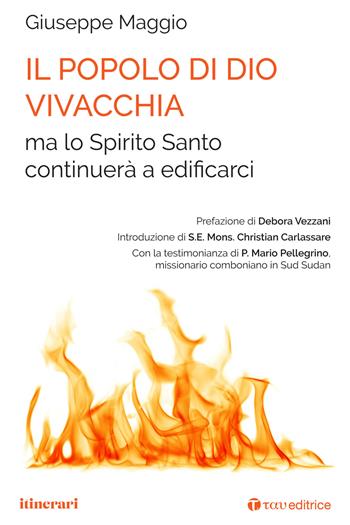 Il popolo di Dio vivacchia ma lo Spirito Santo continuerà a edificarci - Giuseppe Maggio - Libro Tau 2023, Itinerari | Libraccio.it