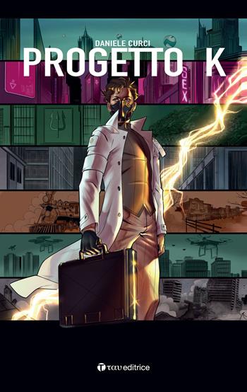 Progetto k - Daniele Curci - Libro Tau 2023 | Libraccio.it