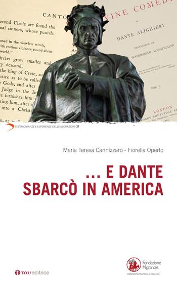 ...E Dante sbarcò in America - Fiorella Operto, M. Teresa Cannizzaro - Libro Tau 2023, Testimonianze e esperienze delle migraz. | Libraccio.it