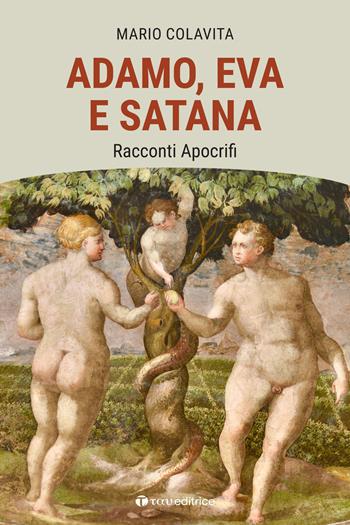 Adamo, Eva e Satana. Racconti apocrifi - Mario Colavita - Libro Tau 2023, Logos | Libraccio.it