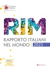 Rapporto italiani nel mondo. Report 2023