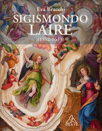 Sigismondo Laire (1552-1639). Specialista della «maniera piccola» su rame e pietra tra Monaco, Roma e Madrid - Eva Bracchi - Libro Tau 2023, D'Arte | Libraccio.it