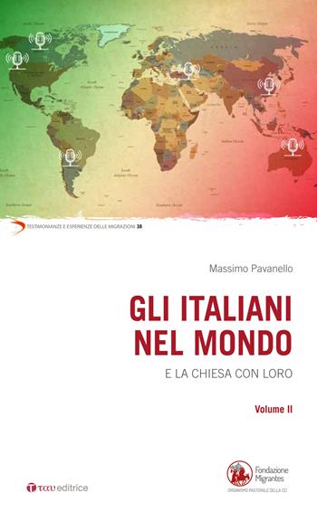 Gli italiani nel mondo. E la Chiesa con loro. Vol. 2 - Massimo Pavanello - Libro Tau 2024, Testimonianze e esperienze delle migraz. | Libraccio.it