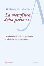 La metafisica della persona. Il problema dell’identità personale nel dibattito contemporaneo