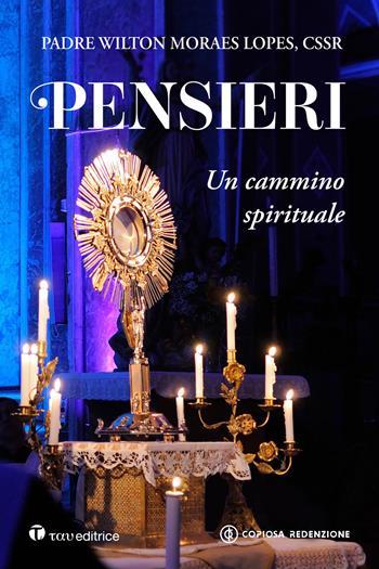 Pensieri. Un cammino spirituale - Wilton Morales Lopes - Libro Tau 2024 | Libraccio.it