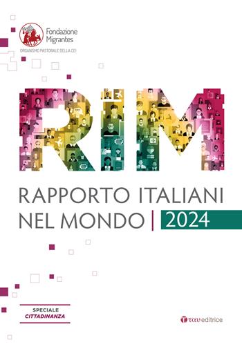 Rapporto italiani nel mondo 2024. Speciale cittadinazna  - Libro Tau 2024 | Libraccio.it