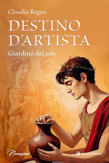 Destino d'artista. Giardino del Sole - Claudia Regno - Libro Tau 2025, Narrazioni | Libraccio.it