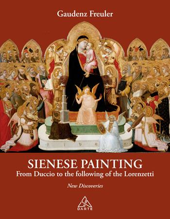 Sienese painting. From Duccio to the following of the Lorenzetti. New discoveries - Gaudenz Freuler - Libro Tau 2026, D'Arte | Libraccio.it