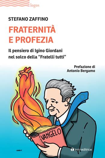 Fraternità e profezia. Il pensiero di Igino Giordani nel solco della «Fratelli tutti» - Stefano Zaffino - Libro Tau 2025, Logos | Libraccio.it