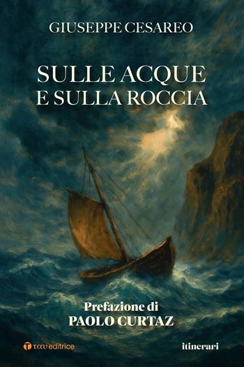 Sulle acque e sulla roccia - Giuseppe Cesareo - Libro Tau 2026, Itinerari | Libraccio.it