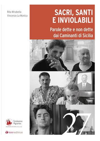 Sacri, santi e inviolabili. Parole dette e non dette dai Caminanti di Sicilia - Vincenzo La Monica, Rita Mirabella - Libro Tau 2026, Quaderni della Fondazione Migrantes | Libraccio.it