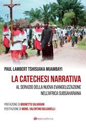 La catechesi narrativa. Al servizio della nuova evangelizzazione nell’Africa subsahariana