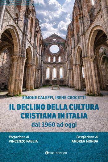 Il declino della cultura cristiana in Italia dal 1960 ad oggi - Simone Caleffi, Irene Crocetti - Libro Tau 2026, Logos | Libraccio.it