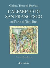L'alfabeto di San Francesco nell'arte di Toni Bux