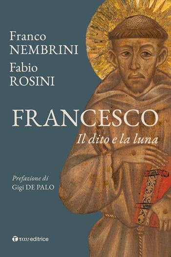 Francesco. Il dito e la luna - Franco Nembrini, Fabio Rosini - Libro Tau 2026 | Libraccio.it