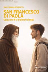 San Francesco di Paola. Cosa piace di te ai giovani di oggi?