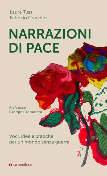 Narrazioni di pace. Voci, idee e pratiche per un mondo senza guerra - Laura Tussi, Fabrizio Cracolici - Libro Tau 2026, Logos | Libraccio.it