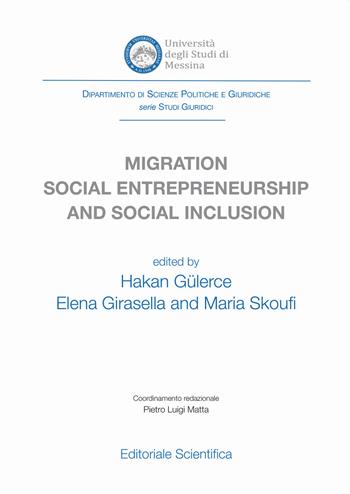 Migration social entrepreneurship and social inclusion  - Libro Editoriale Scientifica 2021, Dip. scienze politiche e giuridiche Univ. Messina. Serie studi giuridici | Libraccio.it