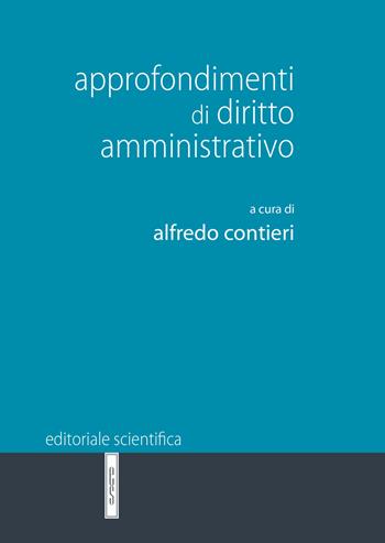 Approfondimenti di diritto amministrativo  - Libro Editoriale Scientifica 2021, Manuali per l'Università | Libraccio.it
