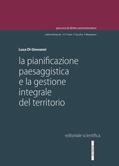 La pianificazione paesaggistica e la gestione integrale del territorio