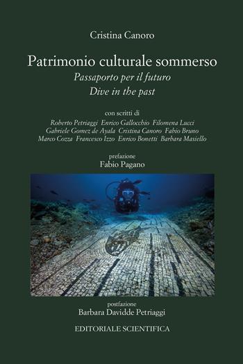 Patrimonio culturale sommerso. Passaporto per il futuro. Dive in the past  - Libro Editoriale Scientifica 2021, Punto org | Libraccio.it