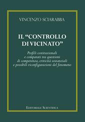 Il «controllo di vicinato». Profili costituzionali e comparati tra questioni di competenza, criticità sostanziali e possibili riconfigurazioni del fenomeno