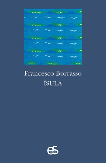 Isula - Francesco Borrasso - Libro Editoriale Scientifica 2021, S-confini | Libraccio.it