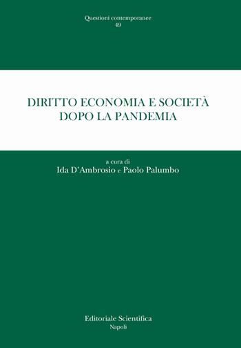 Diritto, economia e società dopo la pandemia  - Libro Editoriale Scientifica 2021, Questioni contemporanee | Libraccio.it