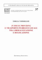 In house providing e trasporto pubblico locale tra liberalizzazione e regolazione