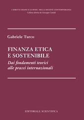 Finanza etica e sostenibile. Dai fondamenti teorici alle prassi internazionali