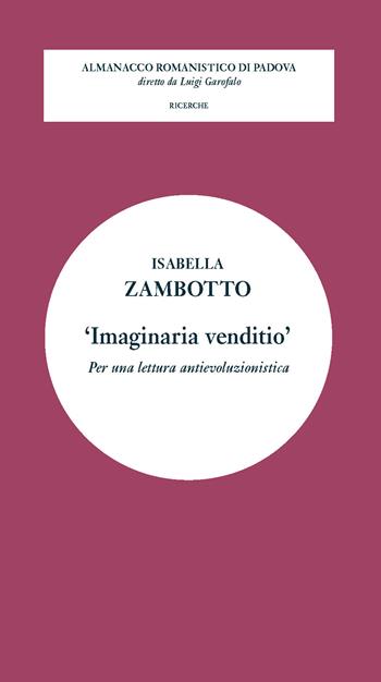 'Imaginaria venditio'. Per una lettura antievoluzionistica - Isabella Zambotto - Libro Editoriale Scientifica 2023 | Libraccio.it