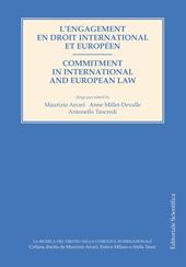 L' engagement en droit international et européen-Commitment in international and european law. Ediz. bilingue