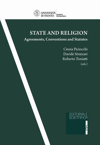 State and Religion. Agreements, Conventions and Statutes  - Libro Editoriale Scientifica 2021, Quaderni della facoltà di giurisprudenza dell'Università di Trento | Libraccio.it