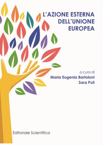 L' azione esterna dell'Unione europea  - Libro Editoriale Scientifica 2021, Fuori collana | Libraccio.it