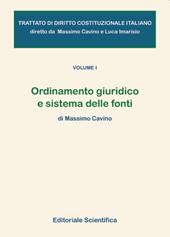 Trattato di diritto costituzionale italiano. Vol. 1: Ordinamento giuridico e sistema delle fonti.