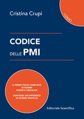 Codice delle PMI. Il primo testo completo di norme, pareri e circolari