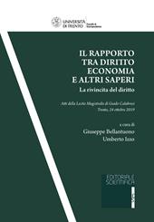 Il rapporto tra diritto, economia e altri saperi. La rivincita del diritto. Atti della Lectio Magistralis di Guido Calabresi (Trento, 24 ottobre 2019)